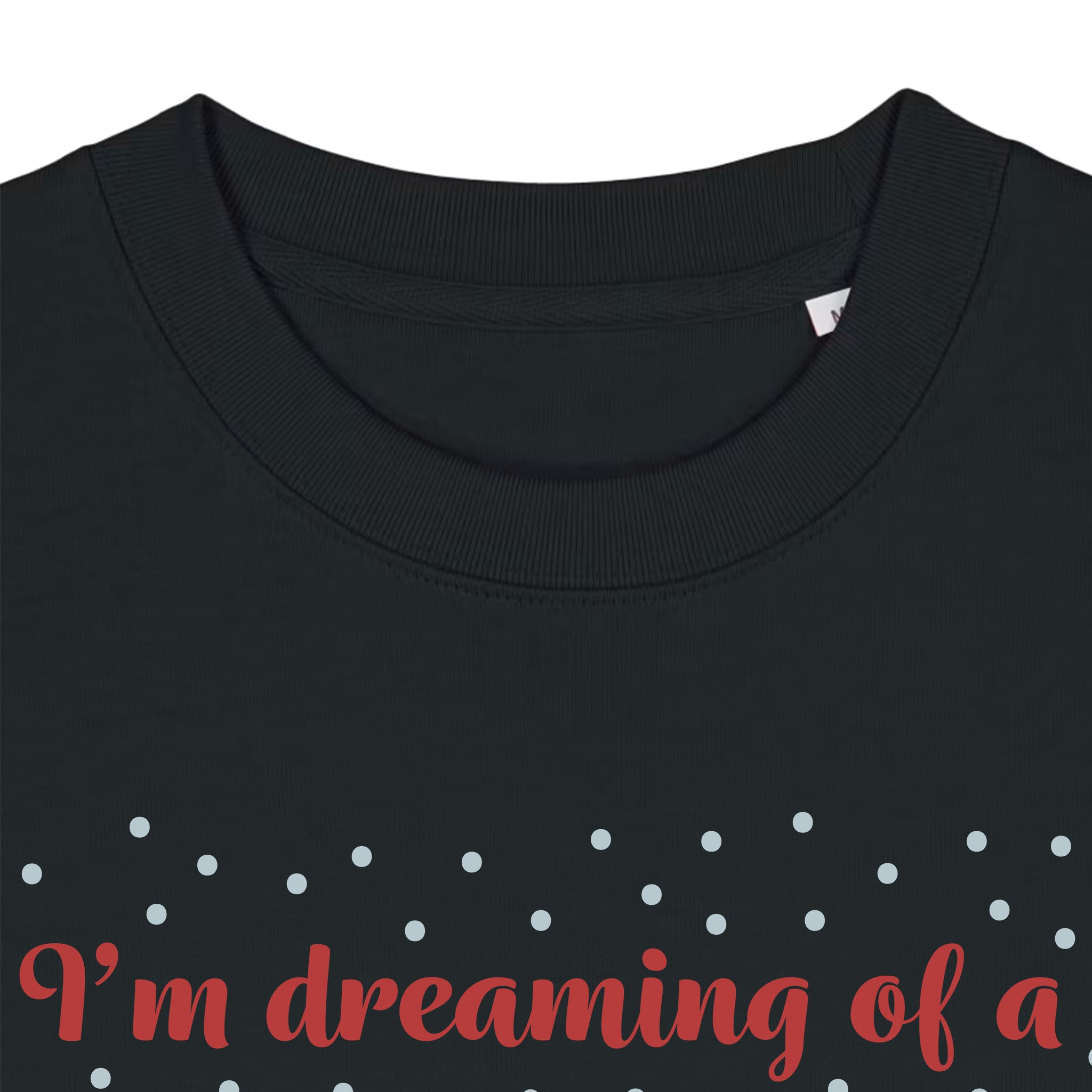 Black shirt with red text 'I'm dreaming of a' on a white background