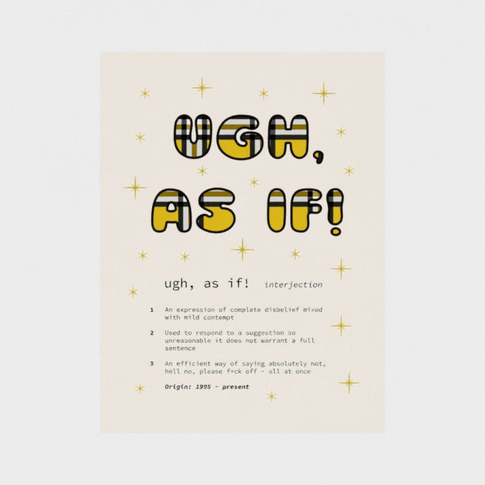 Poster with text 'Ugh, as if!' and definition on a light background