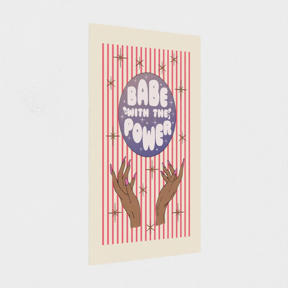 Babe with the Power - Labyrinth inpsired Art Print